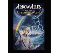 Arrow Allen and the unspoken world (Arrow Allen and the god's of asgard)