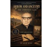 Arrow and Ancestry: The Unbroken Clan - Volume 1