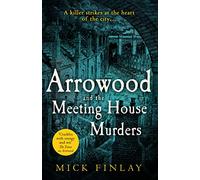 Arrowood and The Meeting House Murders: A gripping historical Victorian crime thriller you won’t be able to put down: Book 4 (An Arrowood Mystery)