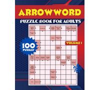Arrowword Puzzle Book for Adults: 100 Fun & Challenging Arrowword Puzzles for Adults! Volume 1
