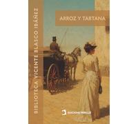 Arroz y tartana: 15 (Biblioteca Vicente Blasco Ibáñez)