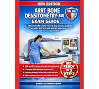 ARRT BONE DENSITOMETRY (BD) EXAM GUIDE: 4 X 100-QUESTION BD PRACTICE TESTS WITH DEEP RATIONALES, DASHBOARDS, AND RETAKE DRILLS TO FIX WEAK SPOTS FAST SO BUSY TECHS CAN WALK INTO EXAM DAY CONFIDENT