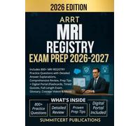 ARRT MRI REGISTRY EXAM PREP 2026-2027: Includes 800+ MRI REGISTRY Practice Questions with Detailed Answer Explanations, Comprehensive Review, Prep ... Concept Videos & More) (Medical exams)