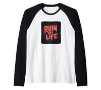 Arruina mi vida con esta aventura loca Camiseta Manga Raglan