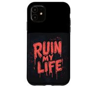 Arruina mi vida con esta aventura loca Carcasa para iPhone 11