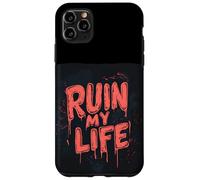 Arruina mi vida con esta aventura loca Carcasa para iPhone 11 Pro Max