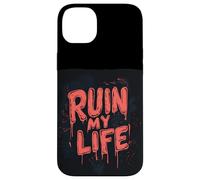 Arruina mi vida con esta aventura loca Carcasa para iPhone 14 Plus