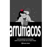 Arrumacos: Una recopilación de historietas sobre lo que es salir con tu mejor amigo (Novela gráfica)