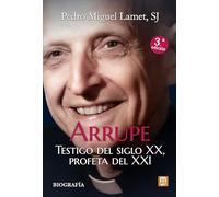 Arrupe: Testigo del Siglo XX, profeta del XXI: 32 (Litteraria)