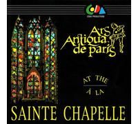 Ars Antiqua a la Sainte Chapelle