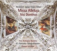 Ars Antiqua Austria, Gunar Letzbor, St. Florianer Sangerknaben - Biber : Missa Alleluja & Nisi Dominus / Letzbor
