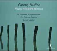 Ars Antiqua Austria Letzbor, Gunar St. Florian'S Boy Choir - Muffat: Missa In Labore Requies / Ars Antiqua Austria