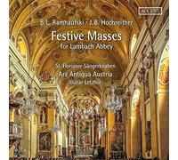 Ars Antiqua Austria, St. Florianer Sangerknaben - Festive Masses: Obras De Ramhaufski & Hochreither