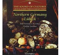 Ars Antiqua Austria - Voyage musical à travers l'Europe Baroque vol.3 - L'Allemagne du Nord