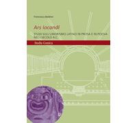 Ars iocandi: Studi sull'umorismo latino in prosa e in poesia nel I secolo a.C: Band (Studia Comica, 25)