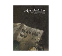 Ars Judaica The Barilan Journal Of Jewish Art Volume 17 Paperback Book