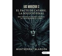 Ars moriendi 2: El pacte de cartarsi. La solució final. Breu Història de l’Infern i Profecia de l’Apocalipsi per a la Terra
