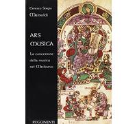 Ars musica. La concezione della musica nel Medioevo
