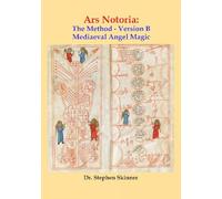 Ars Notoria: The Method - Version B: Mediaeval Angel Magic