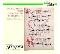 Ars Nova - Sacred Music From The Court Of Christian IV