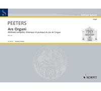 Ars Organi: Méthode complète, théorique et pratique du jeu d'orgue en trois parties, contenant de nombreux exercices et un grand choix de pièces de différents styles et époques. Organ.