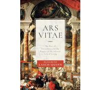Ars Vitae: The Fate of Inwardness and the Return of the Ancient Arts of Living