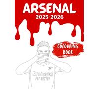 Arsenal Colouring Book 2025 - 2026: Gunners football stars with Eze, Gyokeres, Saka and more