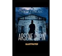Arsène Lupin by Maurice Leblanc: Illustrated