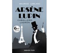 Arsène Lupin. Caballero ladrón (Best seller / Ficción)