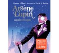 Arséne Lupin Caballero Ladrón (edición Ilustrada)