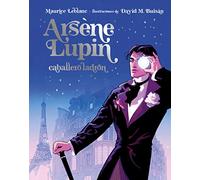 Arsène Lupin, Caballero Ladrón. Edición Ilustrada