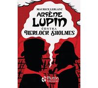 Arsène Lupin contra Herlock Sholmes (Platino Clásicos Ilustrados)