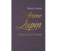 Arsène Lupin contre Herlock Sholmès (French Edition)