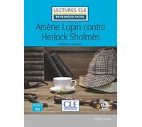 ARSENE LUPIN CONTRE HERLOCK SHOLMES - NIVEAU 2/A2 - LIVRE - (LECTURES FRANCAIS FACILE)