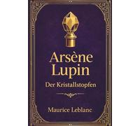 Arsène Lupin: Der Kristallstopfen