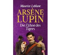 Arsène Lupin - Die Zähne des Tigers: 7