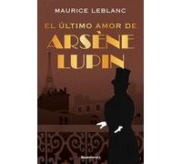 Arsène Lupin - El último amor de Arsène Lupin (Novela)