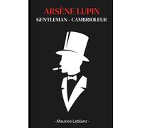 Arsène Lupin gentleman cambrioleur (Illustré) (French Edition)