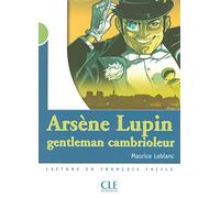 Arsène Lupin, gentleman cambrioleur. Niveau 2: Lecture en français facile niveau 2