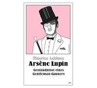 Arsène Lupin - Geständnisse eines Gentleman-Gauners