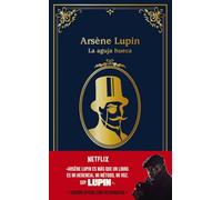 Arsène Lupin. La aguja hueca: Edición oficial con fotografías (LITERATURA JUVENIL - Lupin)
