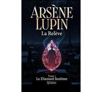 Arsène Lupin-La relève: Le Diamant fantôme: 1