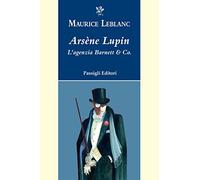 Arsène Lupin. L'agenzia Barnett & Co. (Passigli narrativa)