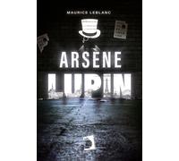 Arsène Lupin | Maurice Leblanc