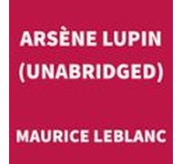 Arsène Lupin (UNABRIDGED)