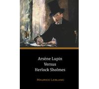 Arsène Lupin Versus Herlock Sholmes