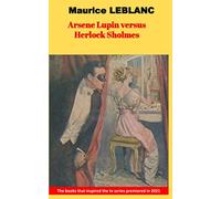 Arsene Lupin versus Herlock Sholmes: The book that inspired the tv series premiered in 2021