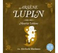 Arsène Lupin Vs. Herlock Sholmès (audiolibro)