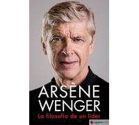 Arsène Wenger: La filosofía de un líder (Córner)