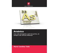 Arsénico: Uma visão abrangente a partir da química, da biologia e das ciências ambientais